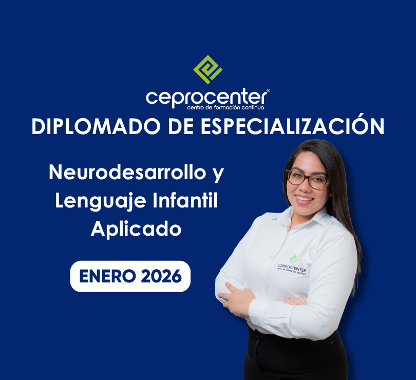 Diplomado de Especialización. Neurodesarrollo y Lenguaje Infantil Aplicado.