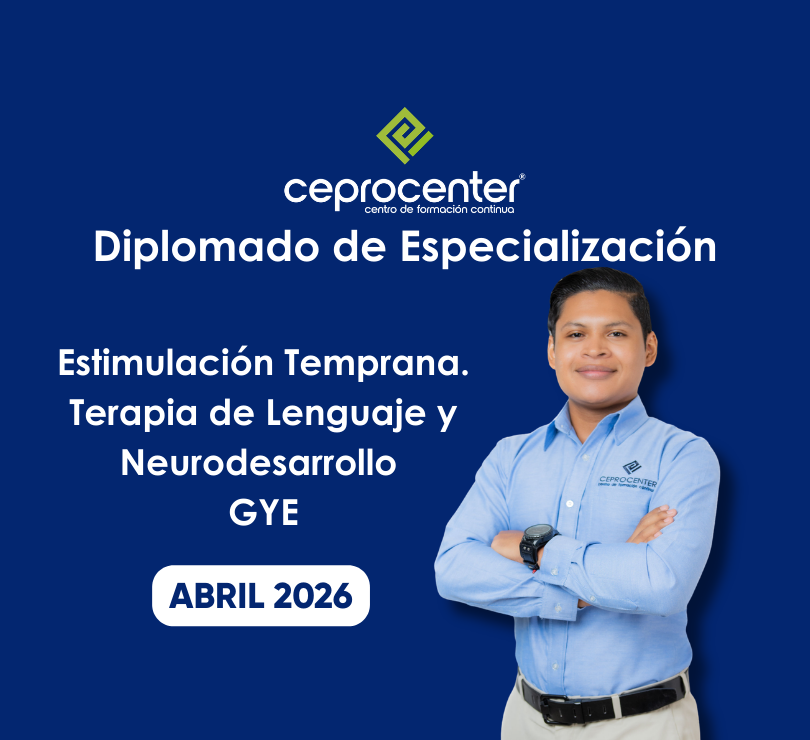 Diplomado de Especialización. Estimulación Temprana. Terapia de Lenguaje y Neurodesarrollo GYE