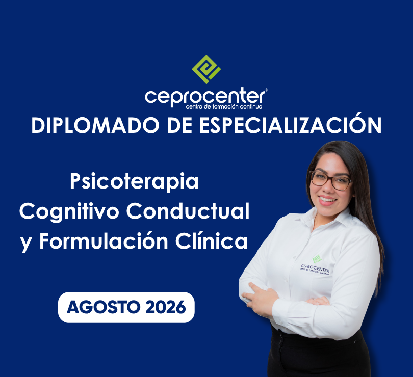 Diplomado de Especialización Práctica. Psicoterapia Cognitivo Conductual y Formulación Clínica