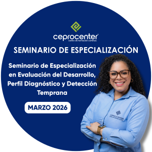 Seminario de Especialización en Evaluación del Desarrollo, Perfil Diagnóstico y Detección Temprana